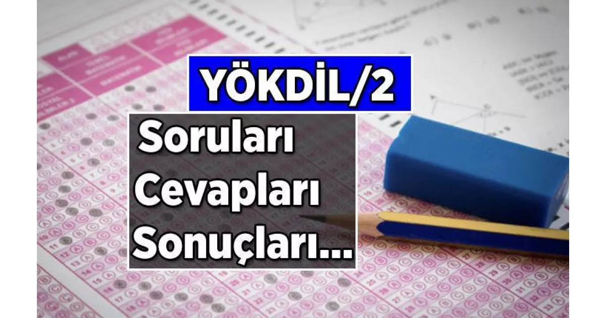 İkinci YÖKDİL soru kitapçığı ve cevap anahtarı henüz yayımlanmadı. 2025 YÖKDİL sonuçları ise önümüzdeki günlerde açıklanacak.