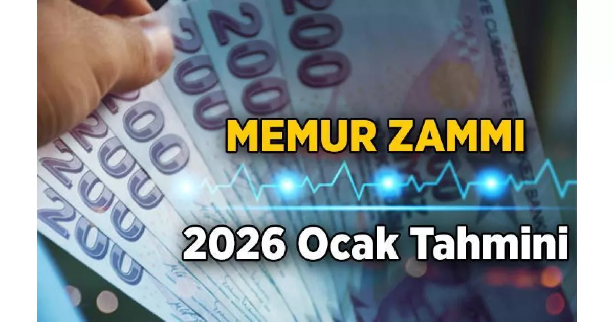 Memur zammı 2026 Ocak'ta enflasyon ve ekonomik göstergelere göre yüzde 25-30 arasında tahmin ediliyor.