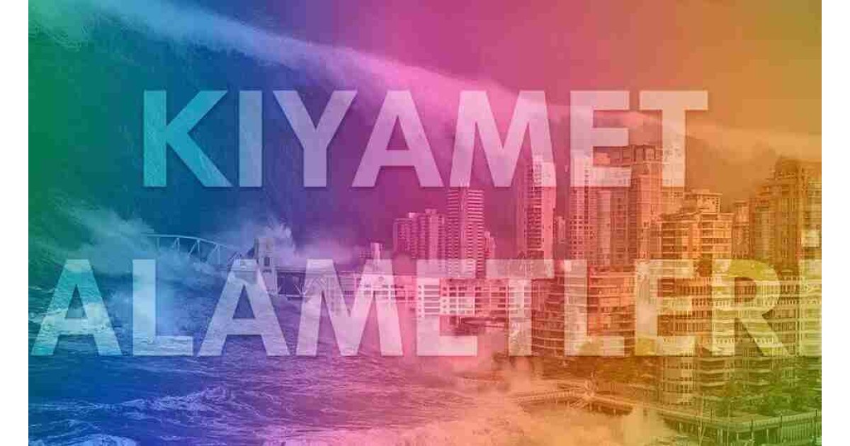 Büyük ve küçük kıyamet alametleri nelerdir?