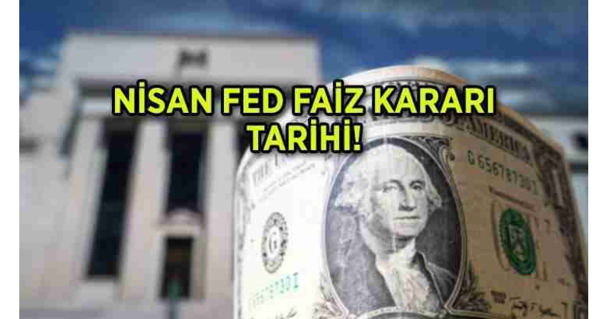 NİSAN FED KARARI için gözler ABD Merkez Bankası'nda! FED FAİZ KARARI toplantısı ne zaman 2024? Bu ayki FED faiz kararı hangi tarihte açıklanacak? 