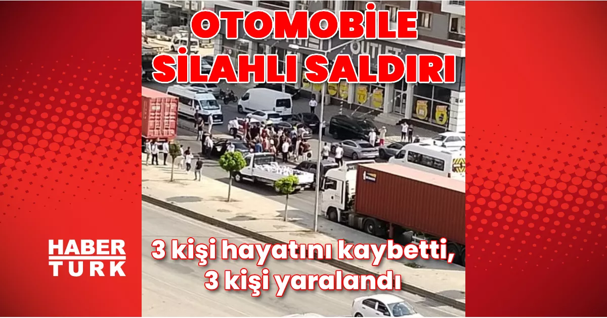 Silahlı otomobil saldırısı sonucu 3 kişi öldü, 3 kişi yaralandı.
