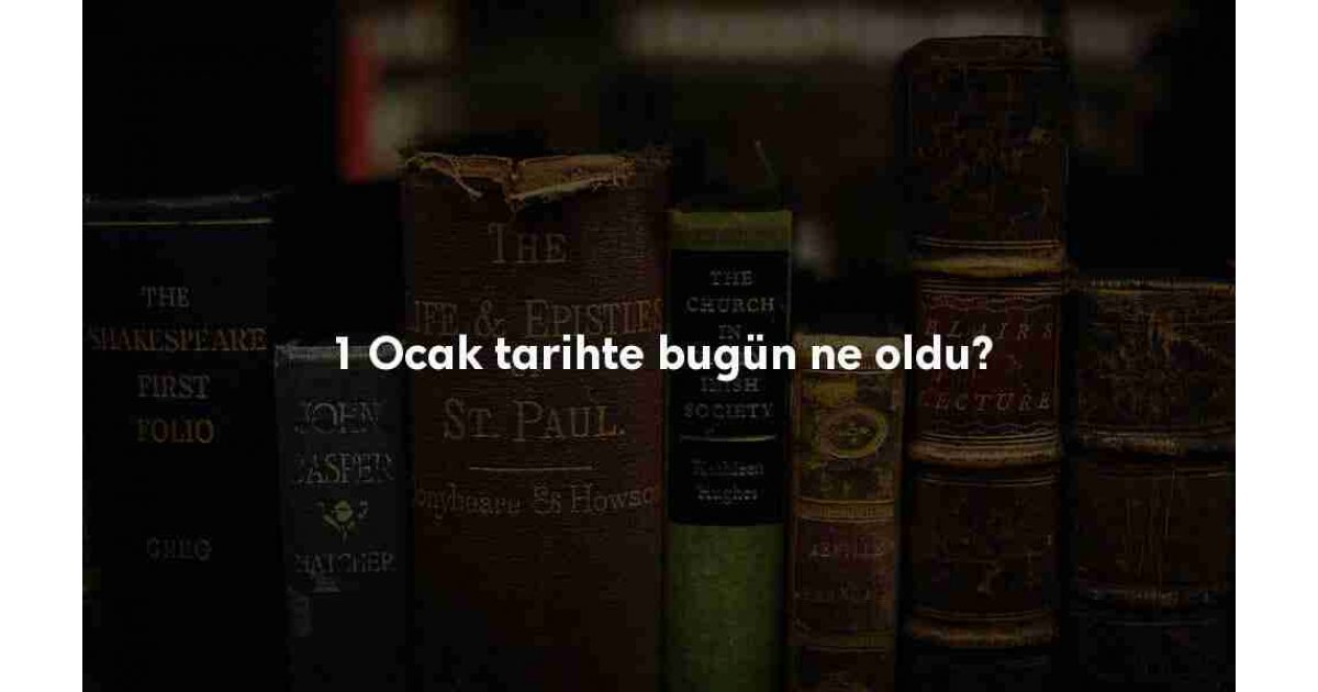 1 Ocak Tarihte Bugün