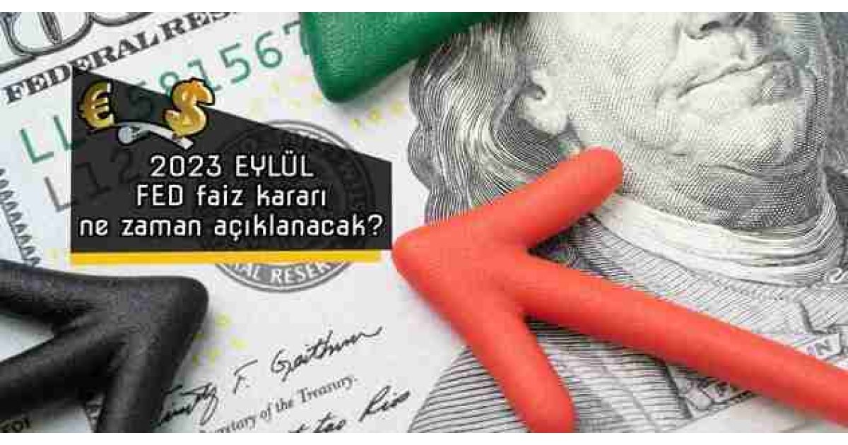 FED FAİZ KARARI EYLÜL 2023 | ABD Merkez Bankası toplantısı ne zaman, saat kaçta? Beklenti anketi ve tahminler 