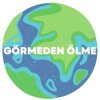 Görmeden Ölme