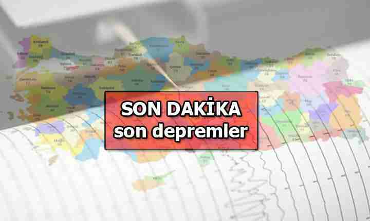 SON DEPREM ÖLÇÜMÜ: Bugünkü deprem nerede oldu, kaç şiddetinde gerçekleşti? İşte son dakika son depremler 