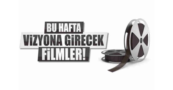 Sinemalarda bu hafta 6 film vizyona giriyor...