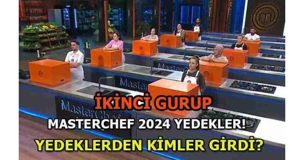 MASTERCHEF YEDEKLER VE ANA KADRO YARIŞMACILARI: MasterChef yedeklerden giren yarışmacılar kim oldu? MasterChef 2024 ana kadroya giren yarışmacılar ve yedekler MASTERCHEF YEDEKLER VE ANA KADRO YARIŞMACILARI: MasterChef yedeklerden giren yarışmacılar kim oldu? MasterChef 2024 ana kadroya giren yarışmacılar ve yedekler