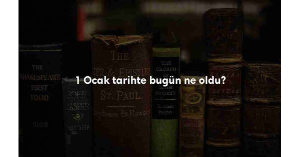 1 Ocak Tarihte Bugün