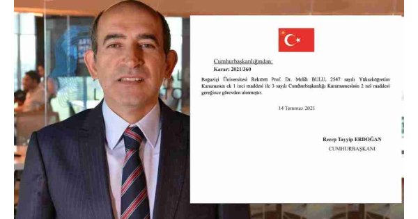 Boğaziçi Üniversitesi Rektörü Prof. Dr. Melih Bulu görevden alındı