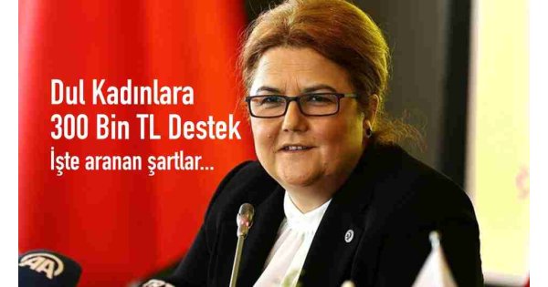 Aile Bakanlığı: Eşi vefat eden kadınlara 300 bin TL destek verilecek! İşte aranan şartlar Aile Bakanlığı: Eşi vefat eden kadınlara 300 bin TL destek verilecek! İşte aranan şartlar