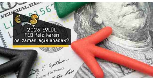 FED FAİZ KARARI EYLÜL 2023 | ABD Merkez Bankası toplantısı ne zaman, saat kaçta? Beklenti anketi ve tahminler FED FAİZ KARARI EYLÜL 2023 | ABD Merkez Bankası toplantısı ne zaman, saat kaçta? Beklenti anketi ve tahminler
