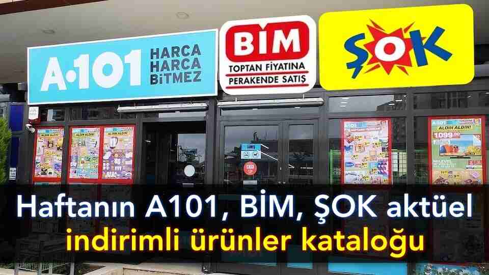 A101, BİM, ŞOK aktüel haftanın indirimli ürünler kataloğu yayınlandı!