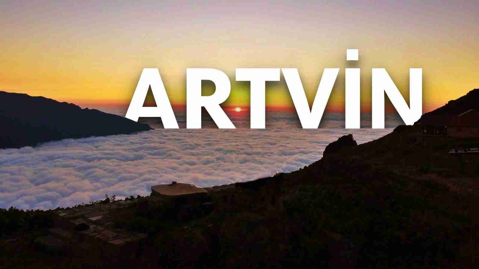 Artvin'de mutlaka gezmeniz ve görmeniz gereken en güzel yerler