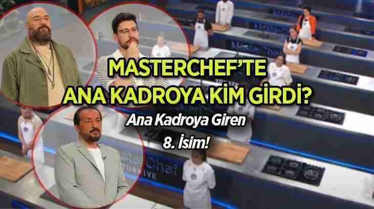 MasterChef 8. yarışmacı kim oldu? MasterChef 2024 ana kadroya en son hangi yarışmacı girdi, ana kadro kaç kişi?