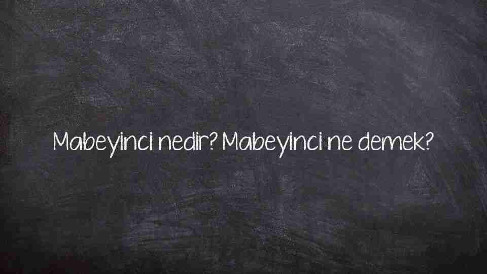 Mabeyinci nedir? Mabeyinci ne demek?