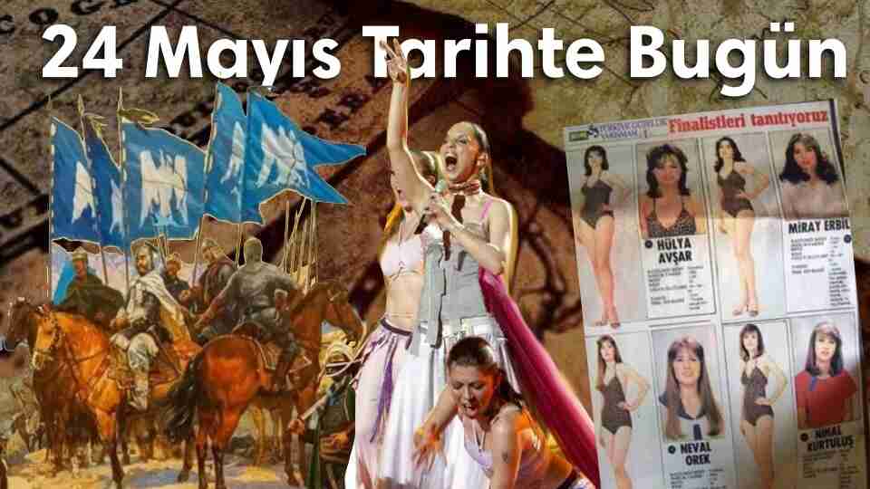 24 Mayıs Tarihte Bugün