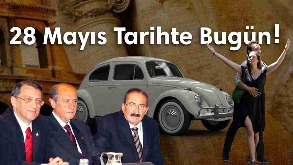 28 Mayıs Tarihte Bugün