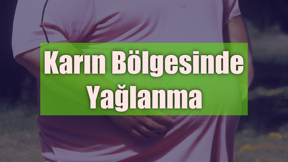 Karın Bölgesi Yağı Nasıl Erir? Adım Adım Yağ Eritme Rehberi