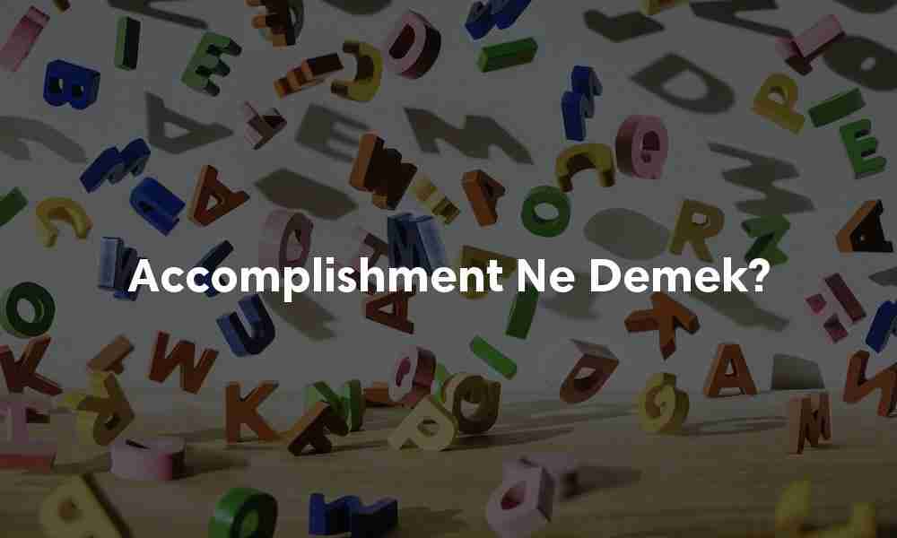 Accomplishment ne demek?
