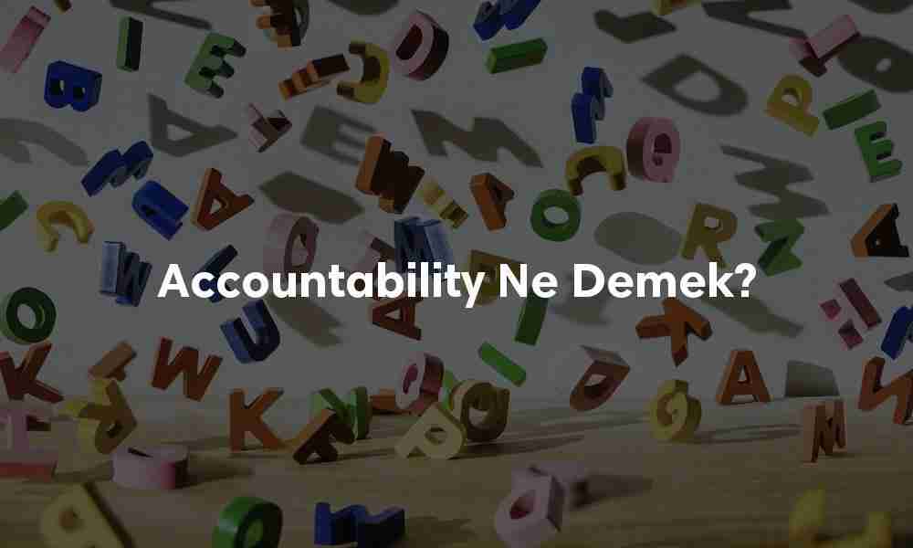 Accountability ne demek?