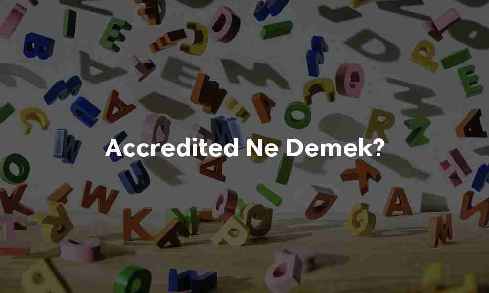 Accredited ne demek?